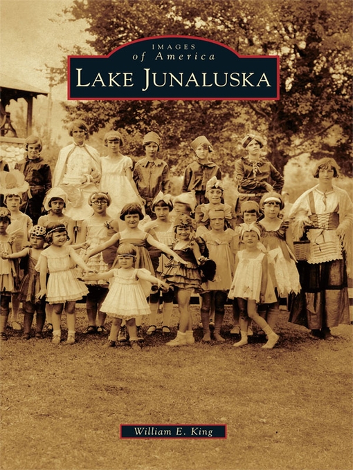 Title details for Lake Junaluska by William E. King - Available